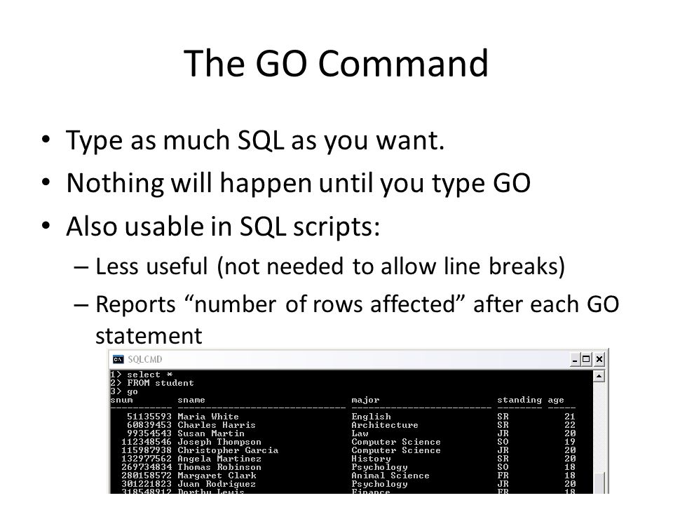 The GO Command Type as much SQL as you want.