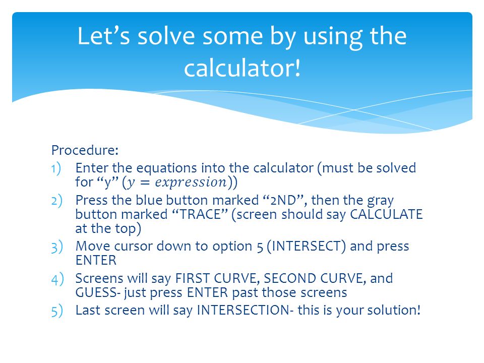 Let’s solve some by using the calculator!