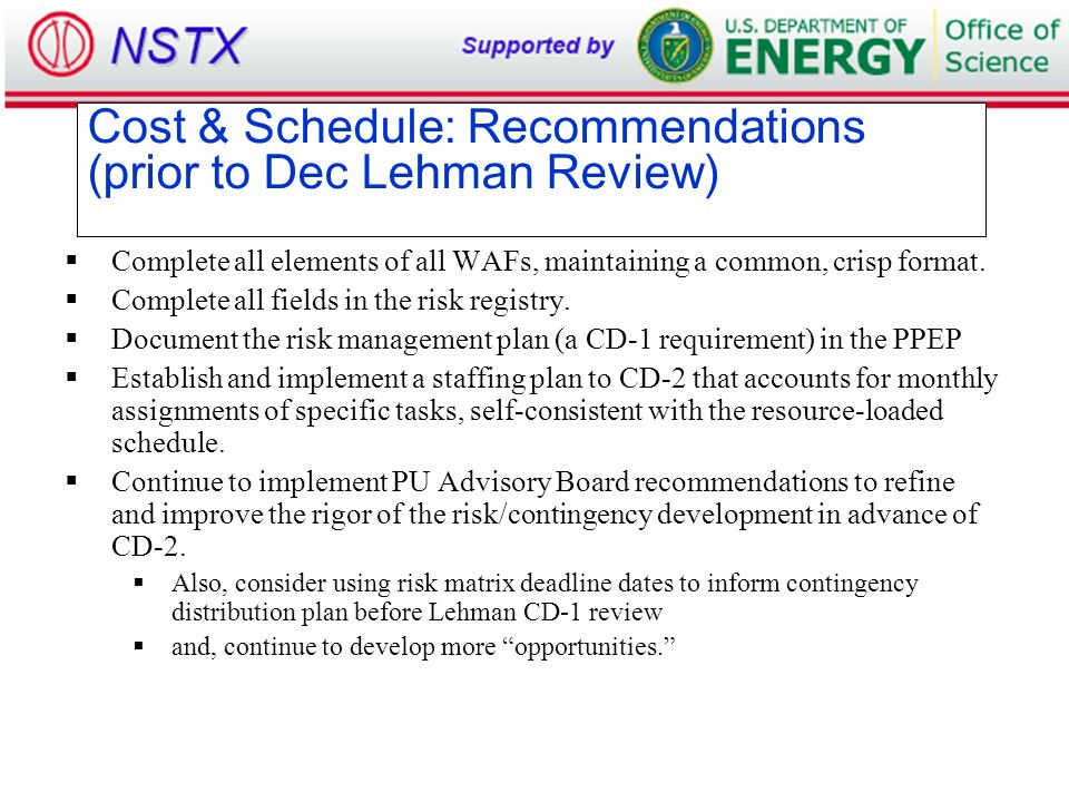 Cost & Schedule: Recommendations (prior to Dec Lehman Review)  Complete all elements of all WAFs, maintaining a common, crisp format.