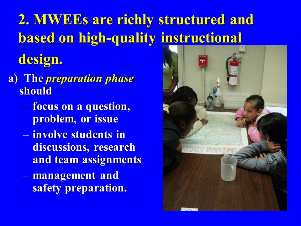 2. MWEEs are richly structured and based on high-quality instructional design.