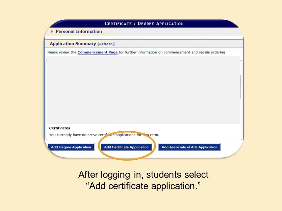 After logging in, students select Add certificate application.