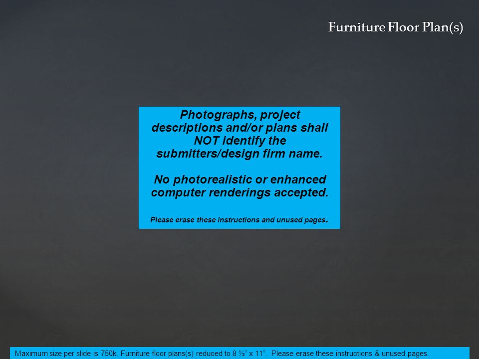 Furniture Floor Plan(s) Maximum size per slide is 750k.