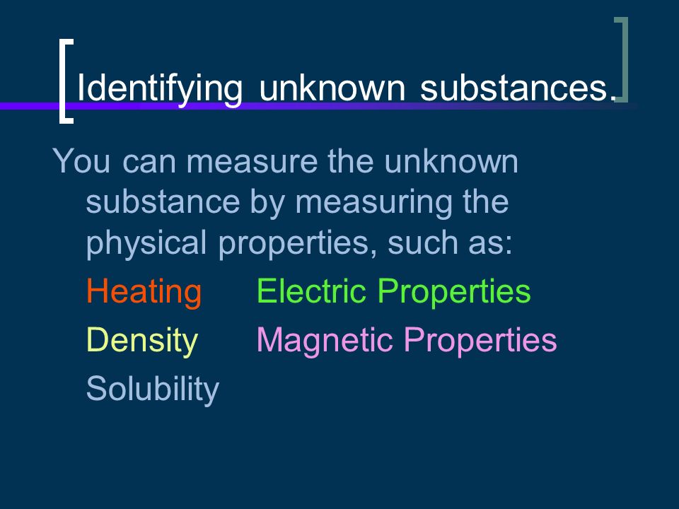 Chapter 2: Properties Of Matter Section 3: Properties Are Used To Identify  Substances. - Ppt Download