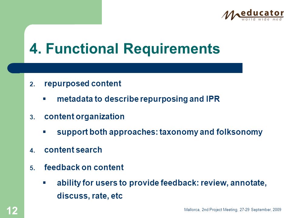 4. Functional Requirements 2. repurposed content  metadata to describe repurposing and IPR 3.