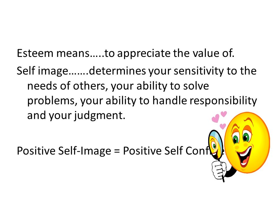 Self Awareness Self Esteem You Are What You Think Ppt Download