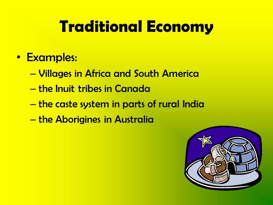 Traditional economy.