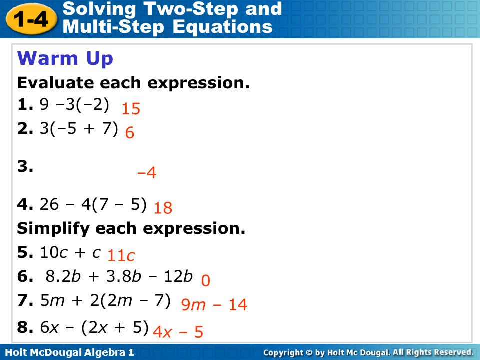 1-4 Solving Two-Step and Multi-Step Equations Warm Up Evaluate each expression.