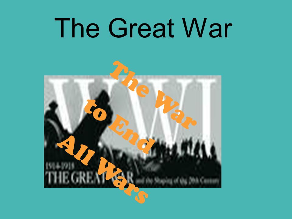 to end all wars summary to end all wars summary