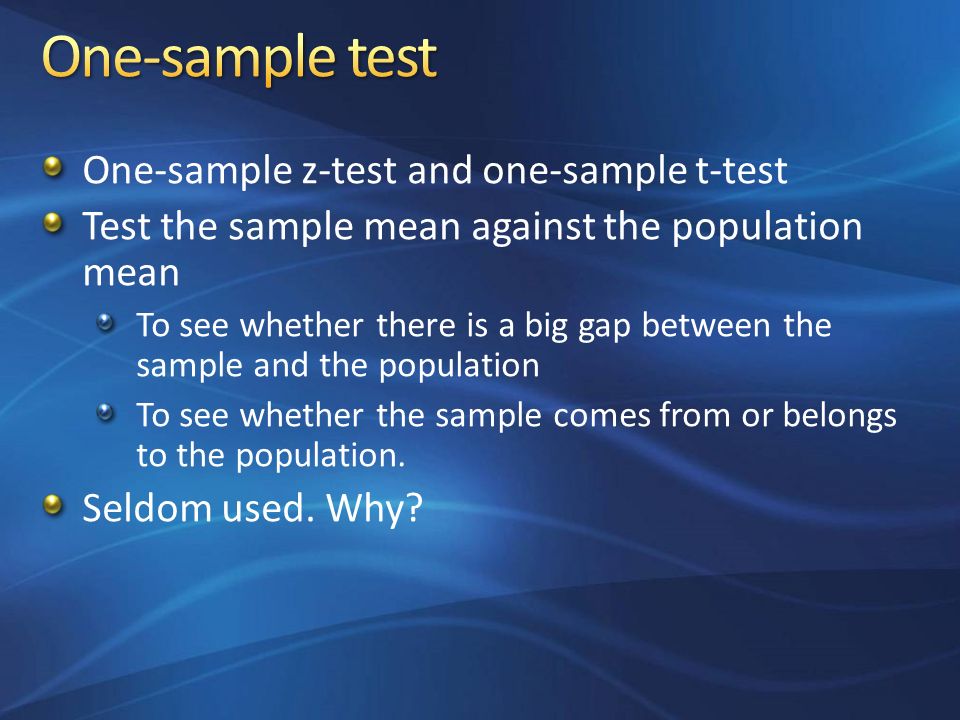 Chong Ho (Alex) Yu. One-sample z-test and one-sample t-test Test the ...
