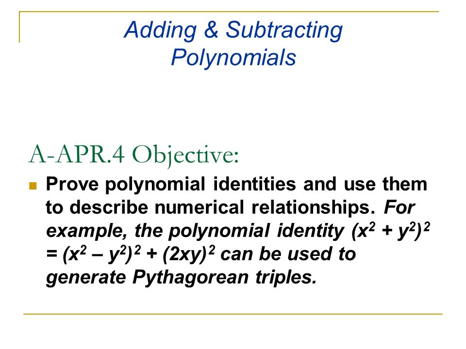 Teaching Note Supply Tiles For Students A Apr 4 Objective Prove Polynomial Identities And Use Them To Describe Numerical Relationships For Example Ppt Download