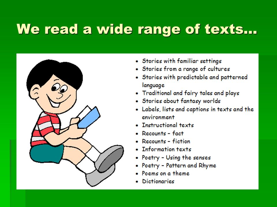 We read a wide range of texts…