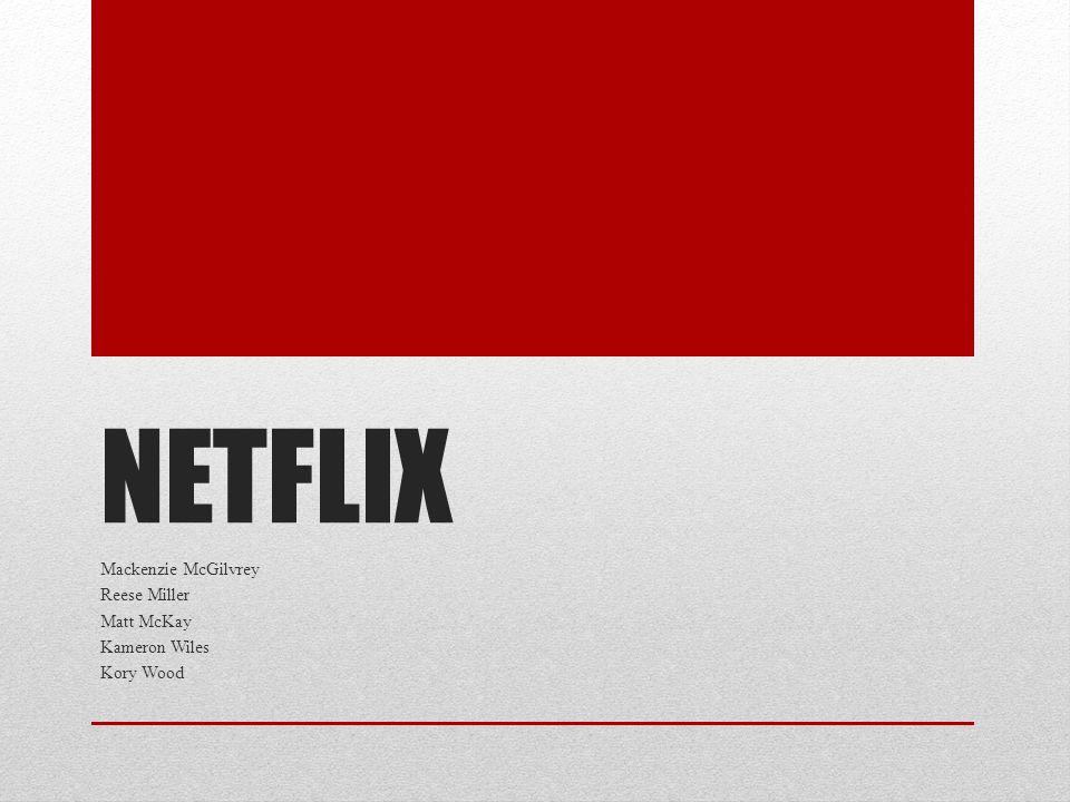 netflix mackenzie mcgilvrey reese miller matt mckay kameron netflix slides