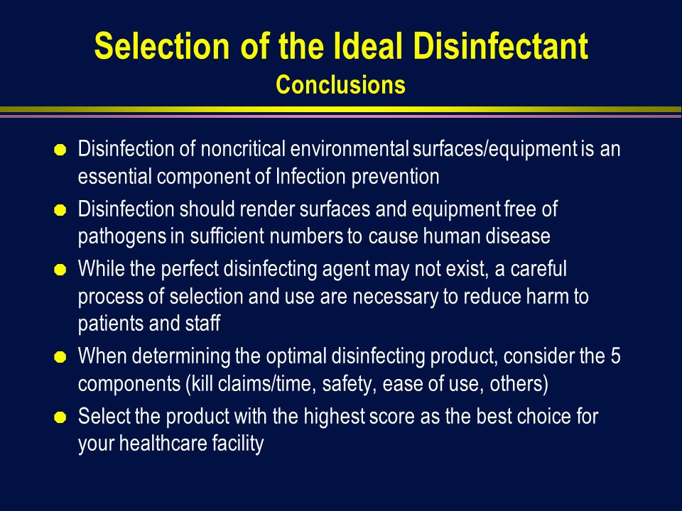 Selection of an Ideal Disinfectant William A. Rutala, Ph.D., M.P.H.  Director, Hospital Epidemiology, Occupational Health and Safety, UNC Health  Care; Research. - ppt download