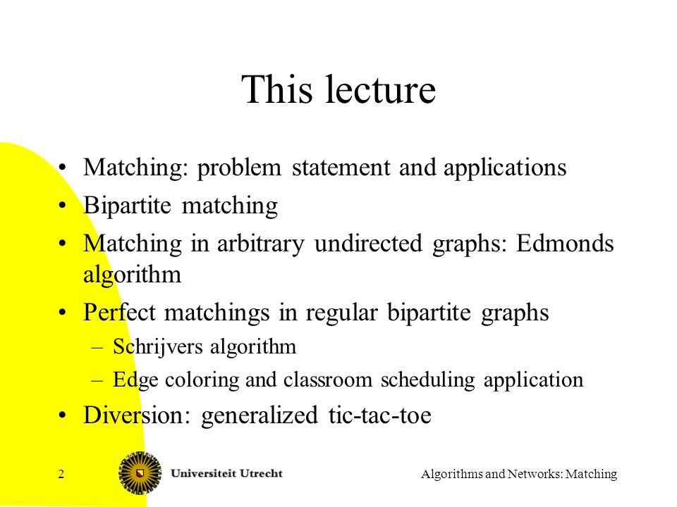 Matching Algorithms and Networks. Algorithms and Networks: Matching2 ...