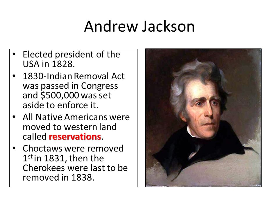 Andrew Jackson Elected president of the USA in 1828.