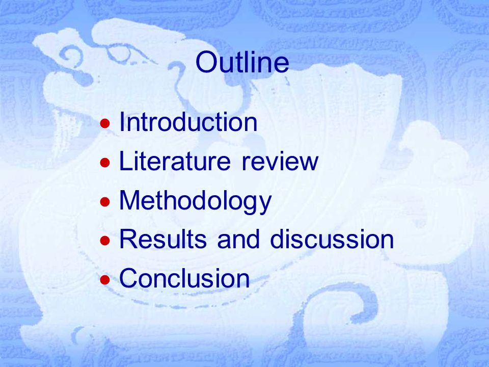 Outline  Introduction  Literature review  Methodology  Results and discussion  Conclusion