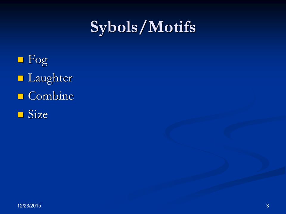 Sybols/Motifs Fog Fog Laughter Laughter Combine Combine Size Size 12/23/2015 3