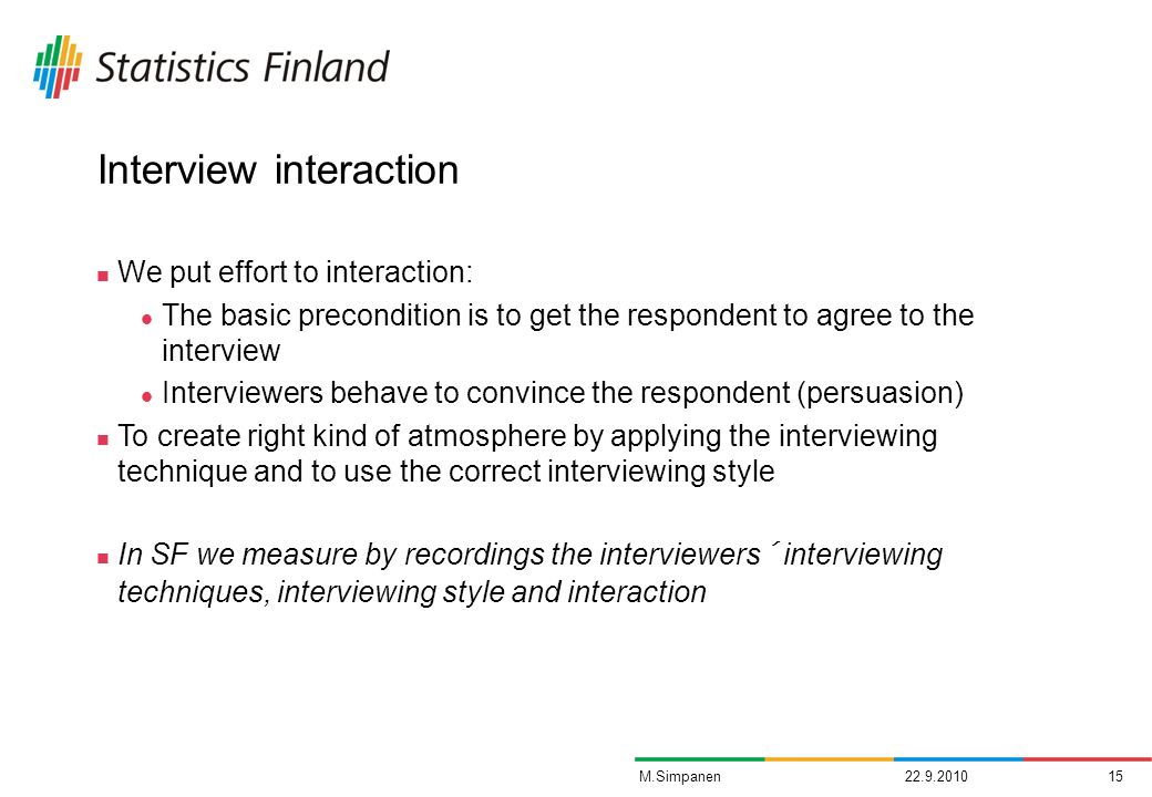 M.Simpanen Interviewing style Articulation Pace Use of pauses and emphasis Speech manners Neutrality of language Voice in general