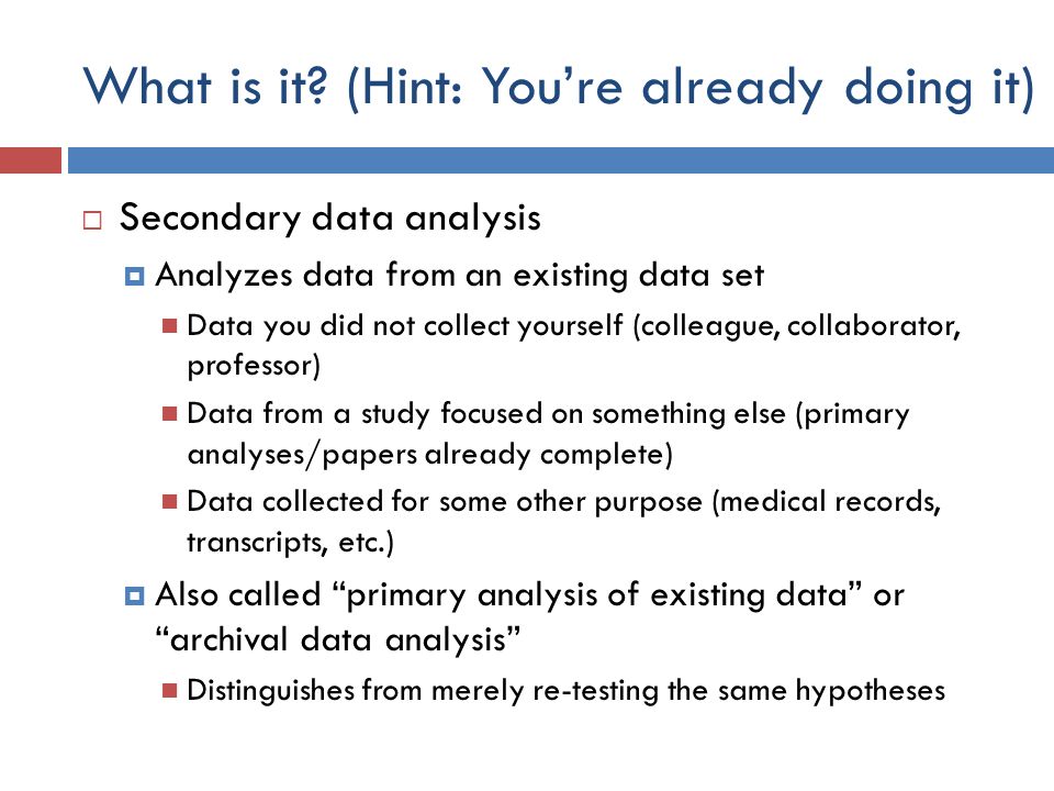 SECONDARY DATA ANALYSIS. Overview  Background  Components  Examples   Challenges  Opportunities. - ppt download