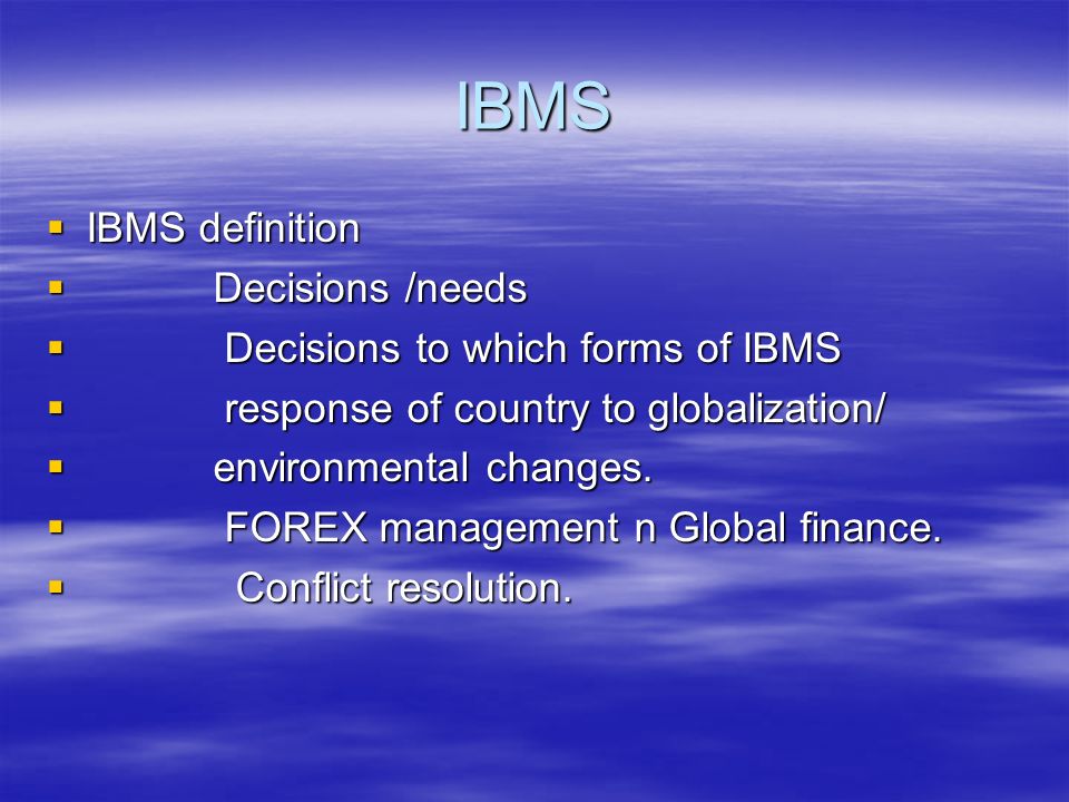 Ibms Ibms Definition Decisions Needs Decisions To Which - 