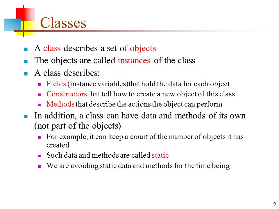 24-Dec-15 Class Structure. 2 Classes A class describes a set of objects ...