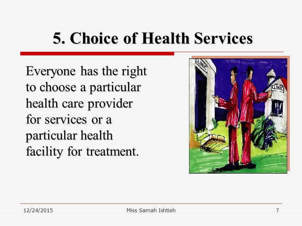 12/24/2015Miss Samah Ishtieh7 5. Choice of Health Services 5.