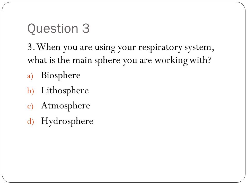 Question 3 3.