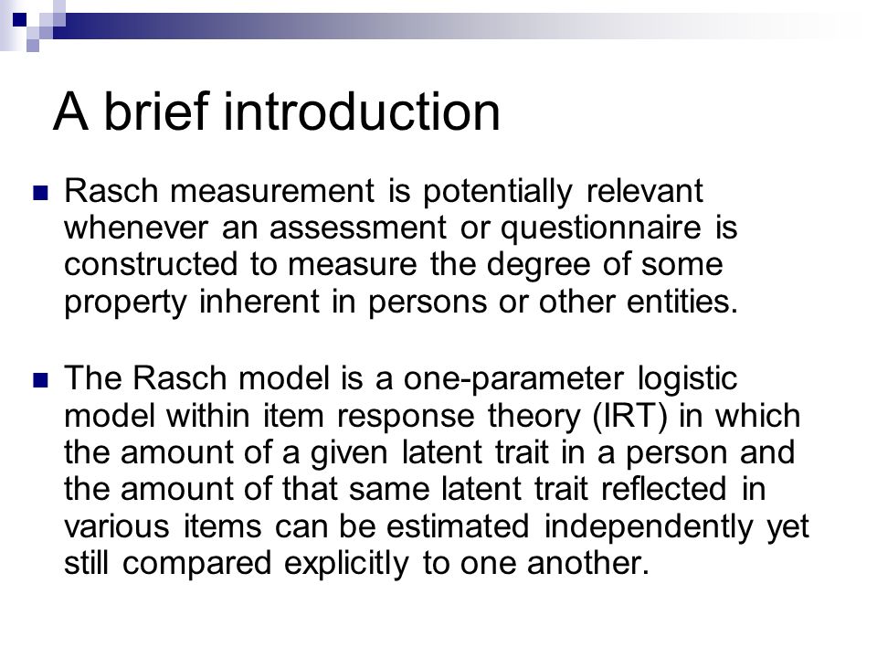 Constructing And Evaluating Measures Applications Of The Rasch Model Ppt Download Constructing And Evaluating Measures Applications Of The Rasch Model Ppt Download