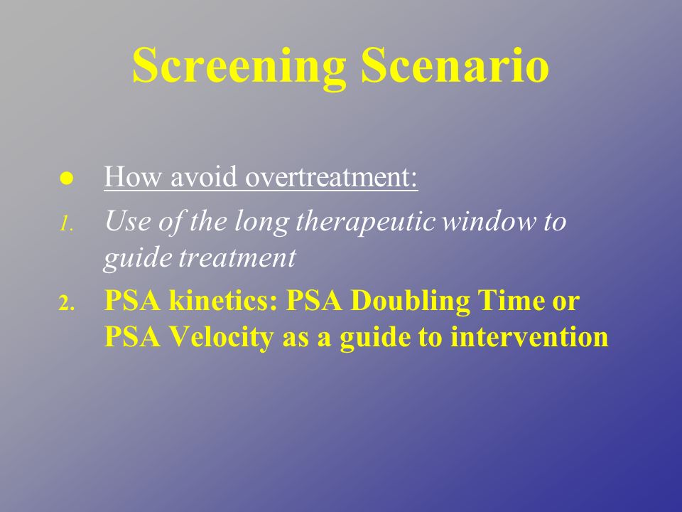 Screening Scenario l How avoid overtreatment: 1.