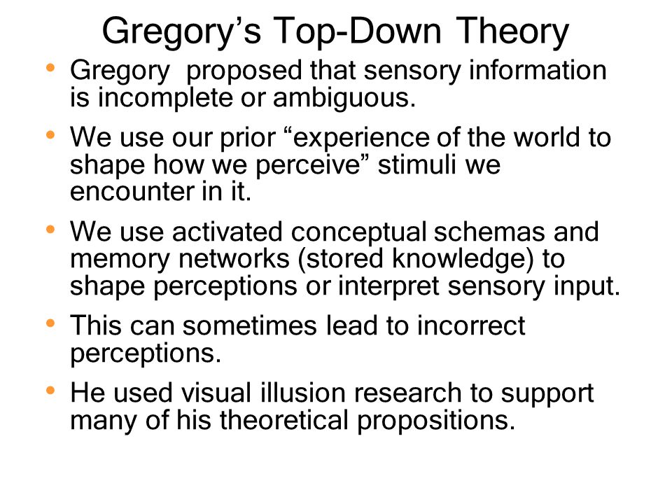 To name two contrasting theories of perception To explain what is meant by  the phrase 'Top Down' processing To Outline Richard Gregory's theory of  perception. - ppt download