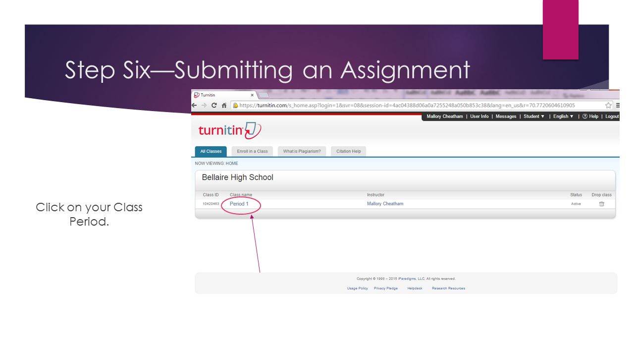 Step Six—Submitting an Assignment Click on your Class Period.