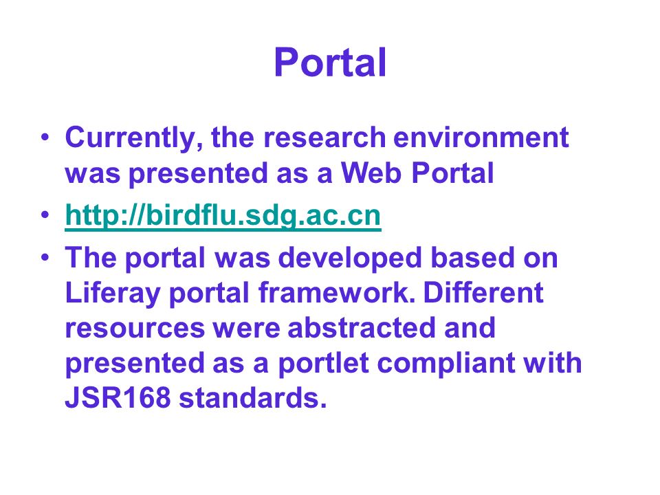 Portal Currently, the research environment was presented as a Web Portal   The portal was developed based on Liferay portal framework.