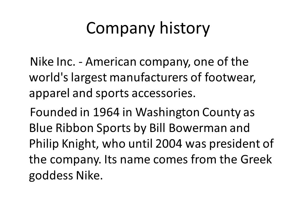 musical Delegatie eindeloos Just read it!. Company history Nike Inc. - American company, one of the  world's largest manufacturers of footwear, apparel and sports accessories.  Founded. - ppt download
