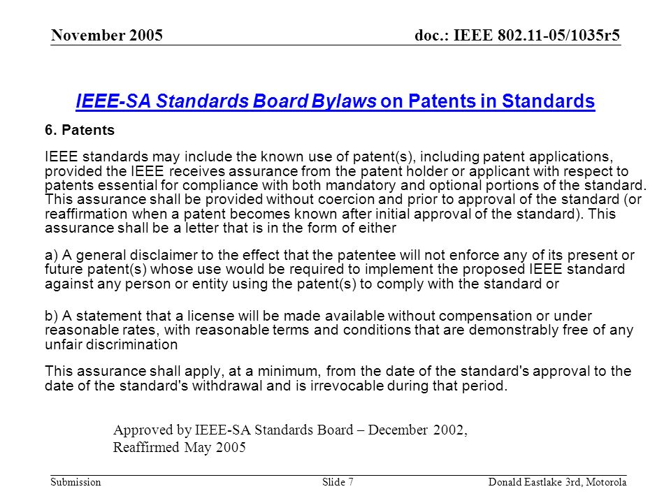 doc.: IEEE /1035r5 Submission November 2005 Donald Eastlake 3rd, MotorolaSlide 7 6.