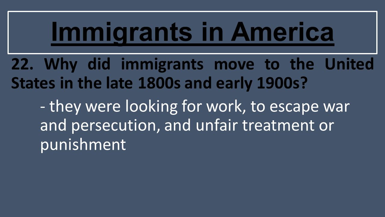 Immigrants in America 22.