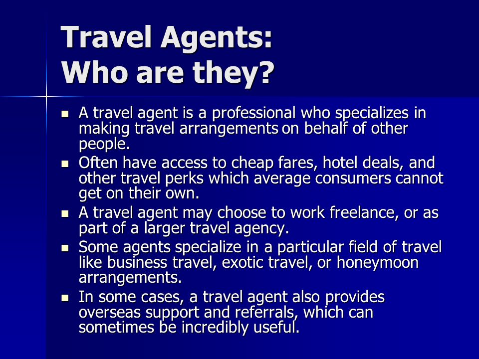 Travel Agents: Who are they.