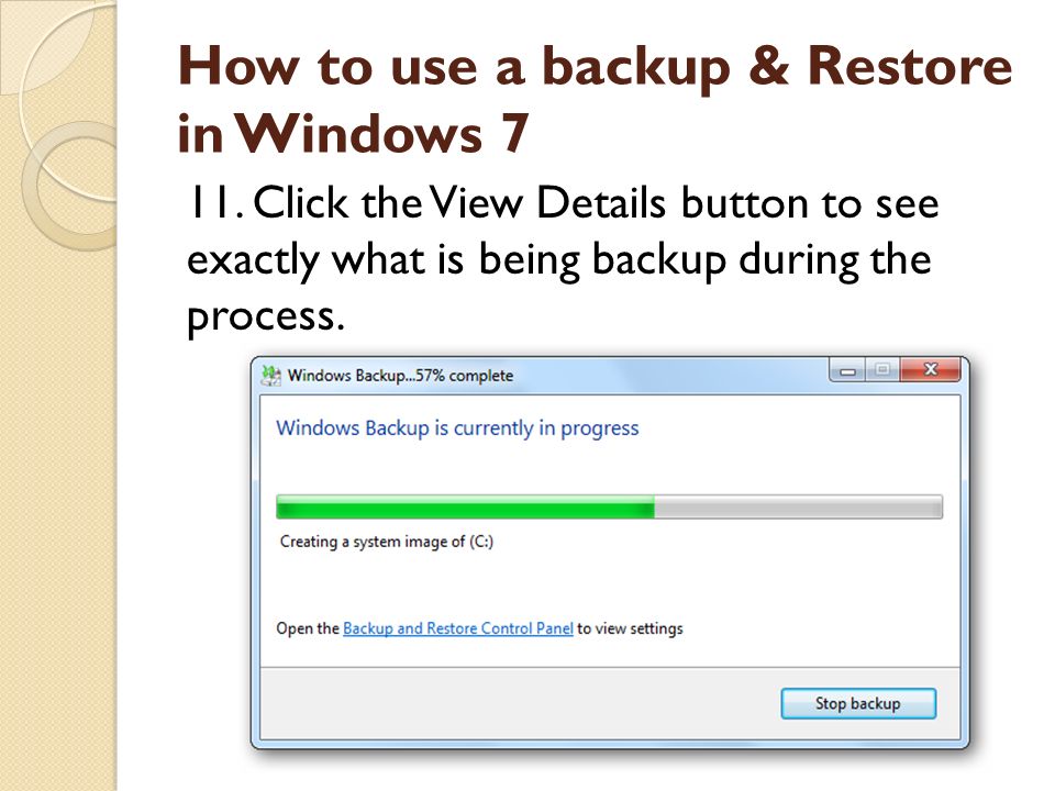 How to use a backup & Restore in Windows 7 11.