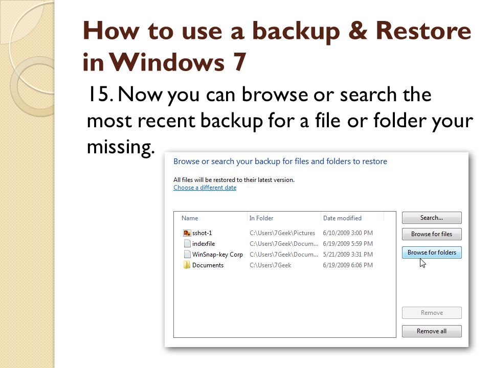 How to use a backup & Restore in Windows 7 15.