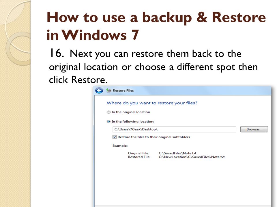 How to use a backup & Restore in Windows 7 16.