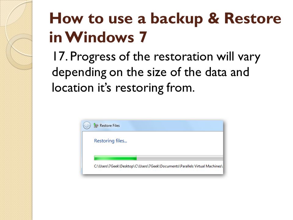 How to use a backup & Restore in Windows 7 17.