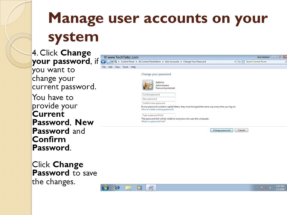 Manage user accounts on your system 4.
