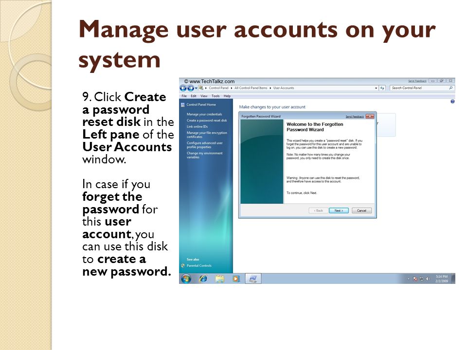 Manage user accounts on your system 9.
