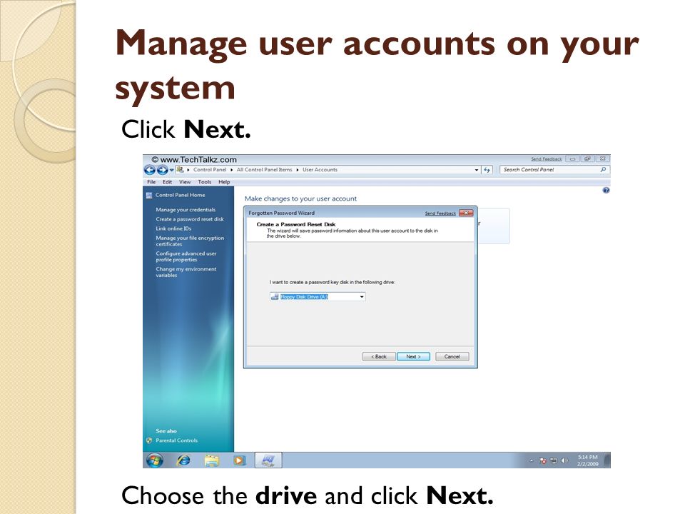 Manage user accounts on your system Click Next. Choose the drive and click Next.