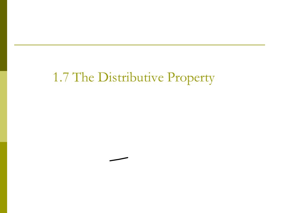 1.7 The Distributive Property