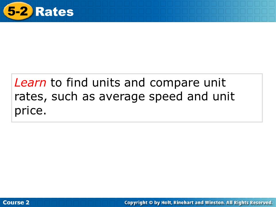 Learn to find units and compare unit rates, such as average speed and unit price.