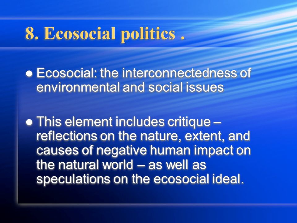 8. Ecosocial politics.