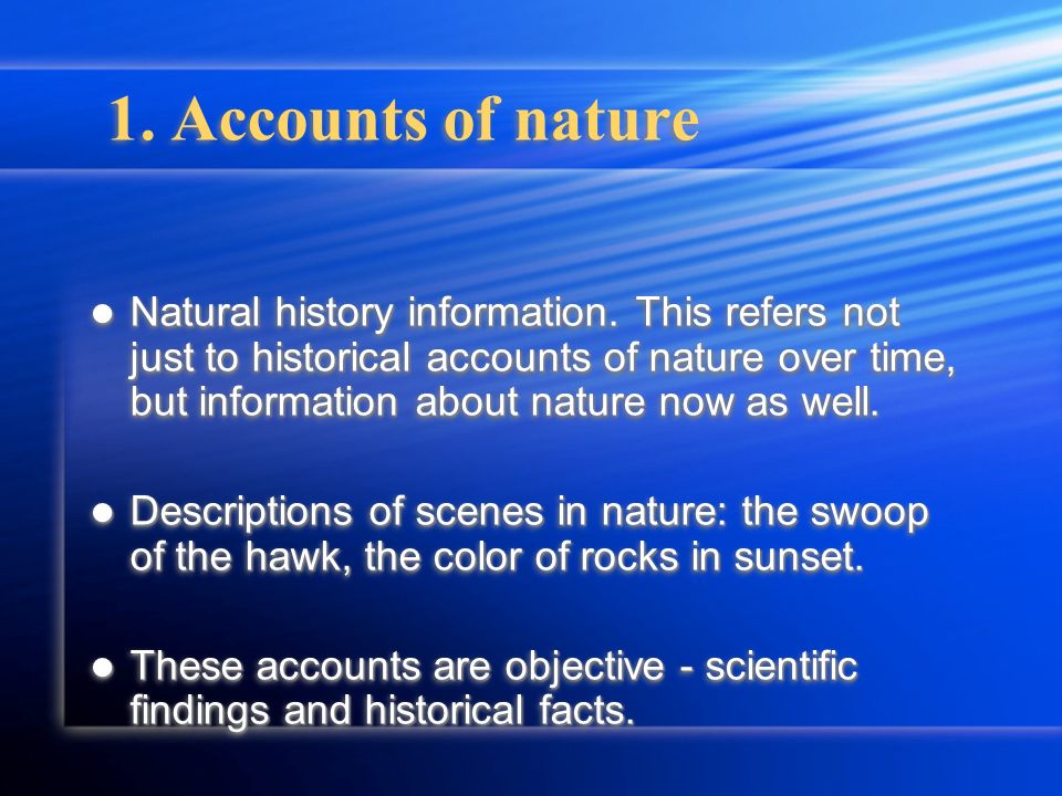 1. Accounts of nature Natural history information.