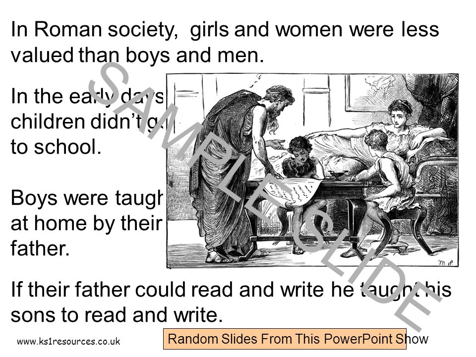 In Roman society, girls and women were less valued than boys and men.