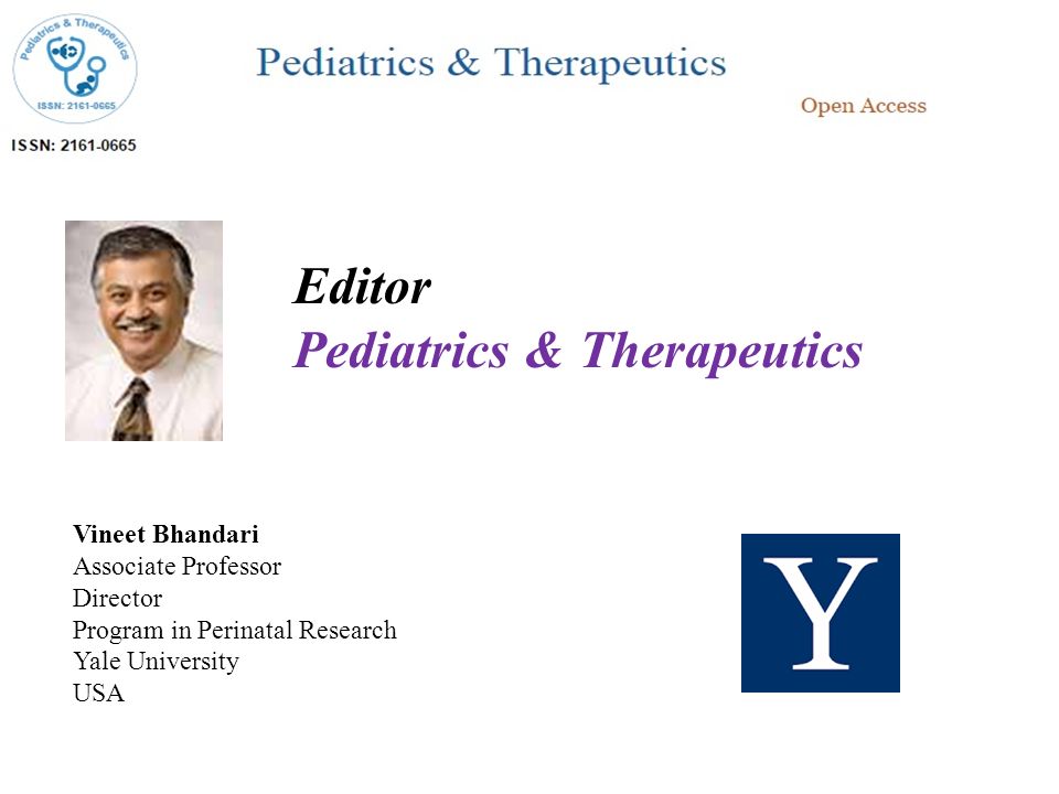 Vineet Bhandari Associate Professor Director Program in Perinatal Research Yale University USA Editor Pediatrics & Therapeutics