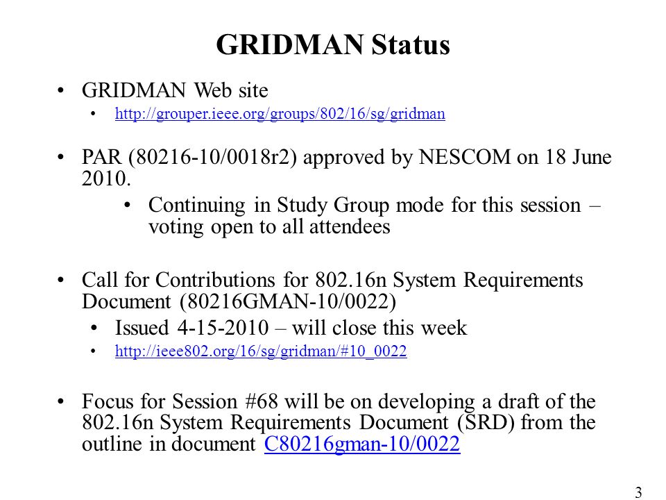 GRIDMAN Web site   PAR ( /0018r2) approved by NESCOM on 18 June 2010.